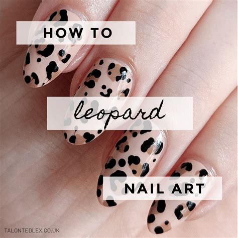 How To Leopard Print Nail Art Tutorial Talonted Lex Leopard Print