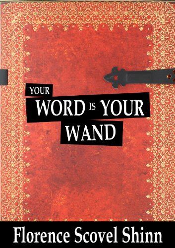 Your Word Is Your Wand Florence Scovel Shinn Kindle Edition By