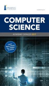 As a computer science student, it is healthier to acquaint yourself with the history of the computer. 2017 Computer Science Catalog by Jones & Bartlett Learning ...