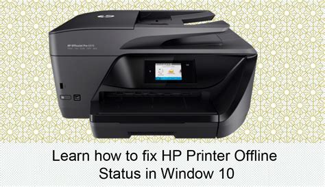 Learn How To Fix Hp Printer Offline Status In Window 10