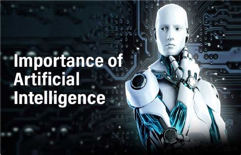 Understanding The Importance Of Artificial Intelligence In Todays