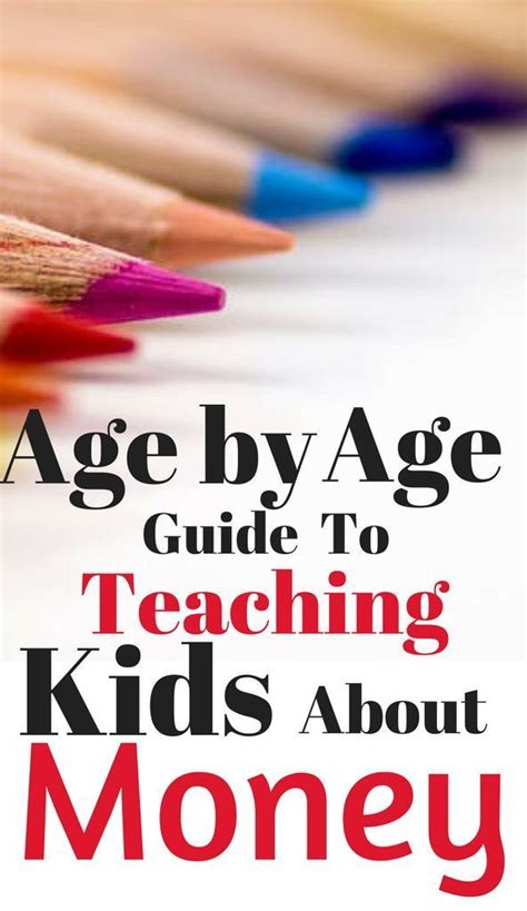 Age By Age Guide To Teaching Children About Money Teaching Kids