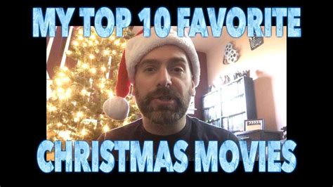 my top 10 favorite christmas movies youtube