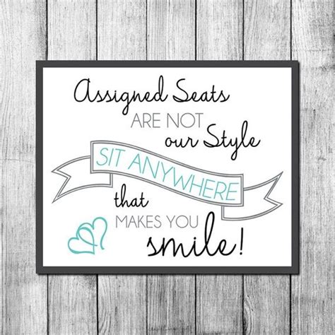 Assigned Seats Are Not Our Style Sit Anywhere That By Thatwedshop