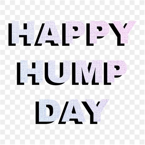 Happy Hump Day Images Free Photos Png Stickers Wallpapers