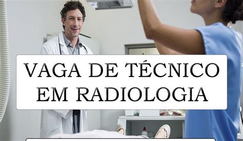 Dicas De Radiologia Tudo Sobre Radiologia Vaga De TÉcnico Em Radiologia Em Barra Mansa Rio De
