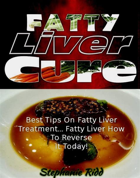 Read Fatty Liver Cure Best Tips On Fatty Liver Treatment Fatty