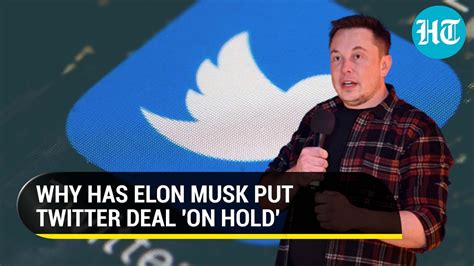 ‘twitter Deal On Hold Elon Musks Tweet Triggers Buzz I All You Need To Know Gravitas Journal