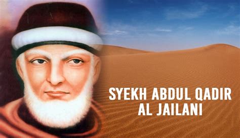 The miracles of syeik abdul qadir jailani. Nasihat Syeikh Abdul Qadir al-Jailani - Islam Is Great