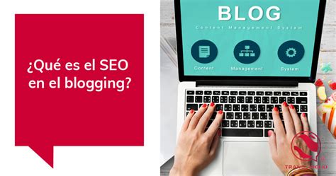 ¿qué Es El Seo En El Blogging Translinguo Global