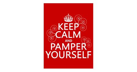 Keep Calm And Pamper Yourself Any Color Postcard