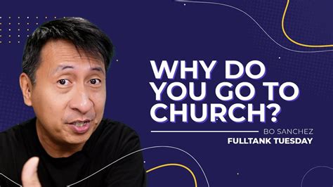 fulltank tuesday why do you go to church youtube