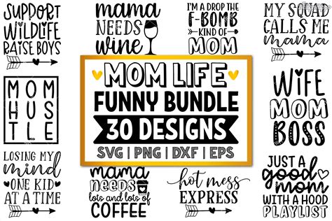 Funny Mom Svg Bundle Of 30 Designs Dxf Png Cricut Cut Files
