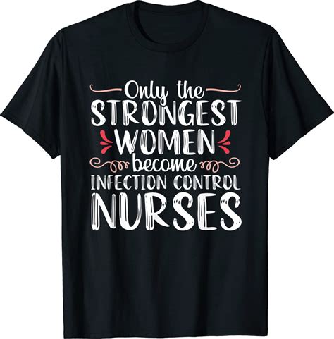 Strongest Women Infection Control Nurse Nursing Novelty T