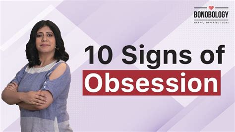 10 Signs Of Obsession Pooja Priyamvada X Bonobology Youtube
