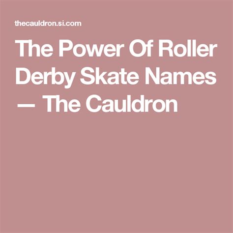 The Power Of Roller Derby Skate Names Roller Derby Roller Derby