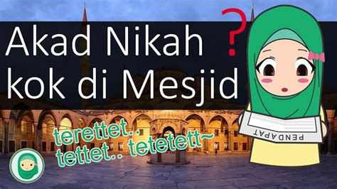 Jika melakukan akad nikah di kua, pastikan kamu mengacu pada prosedur protokol kesehatan dan mengurangi kontak fisik sebisa mungkin dengan petugas kua. Akad Nikah di Masjid? Syarat dan Riwayat Zaman Rasulullah ...