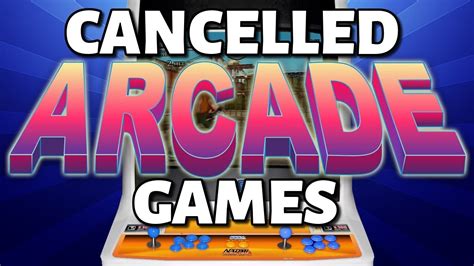 10 Cancelled Arcade Games Youtube