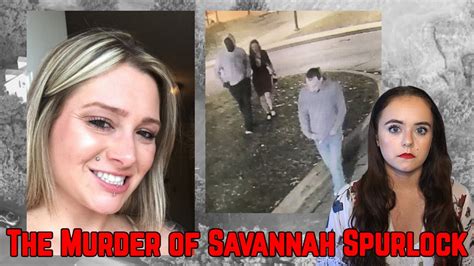 solved the savannah spurlock case youtube
