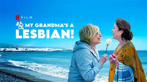 Netflixs So My Grandmas A Lesbian Review No Ones Laughing Leisurebyte