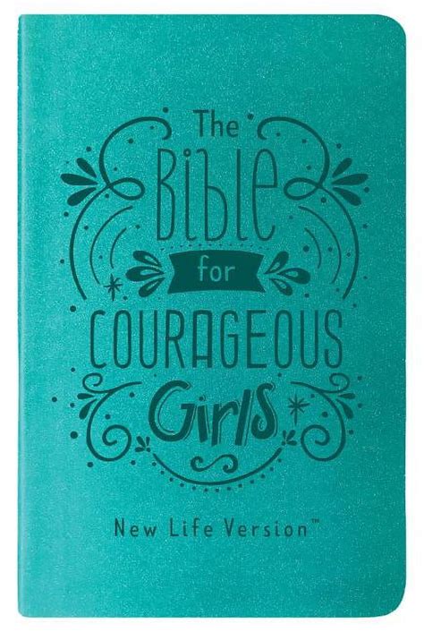 Courageous Girls The Bible For Courageous Girls New Life Version