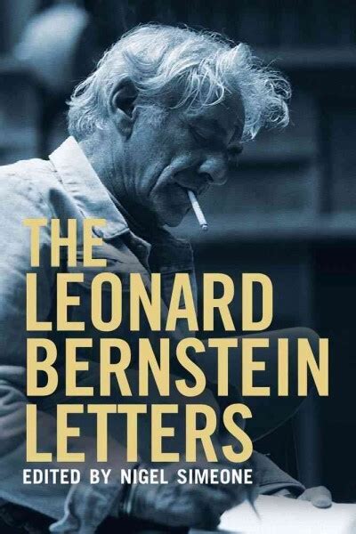 Energetic Intimate Letters Reveal Private Leonard Bernstein Npr