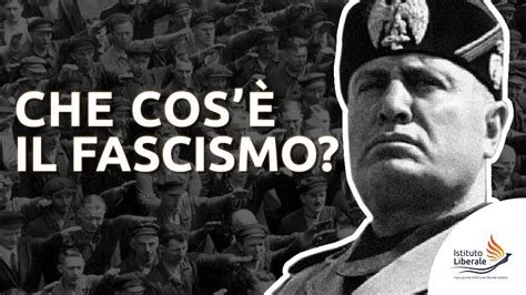 Che Cosè Davvero Il Fascismo Youtube