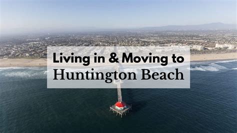 Living In Huntington Beach Ca 🏖️ Is Moving To Huntington Beach For You