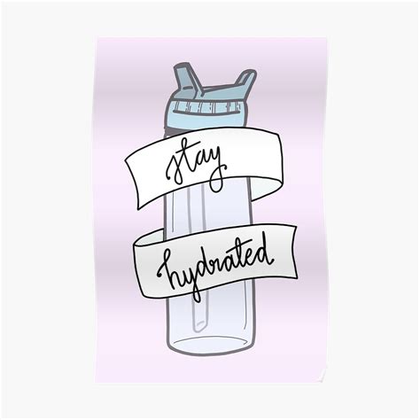 Stay Hydrated Poster By Hunterandkit Redbubble