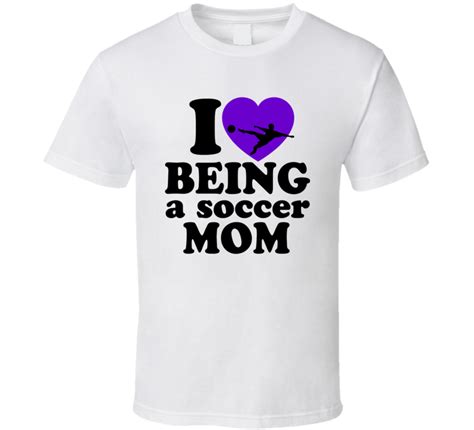 love being a soccer mom t shirt