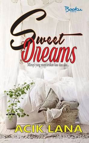 Maybe you would like to learn more about one of these? Baca Online Novel Sweet Dreams Karya Acik Lana | DaRi HaTi ...