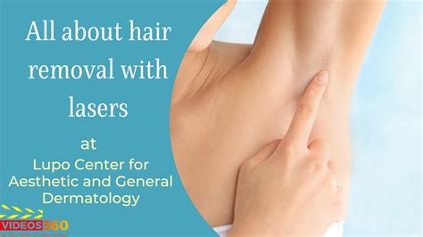 laser hair removal at lupo center for aesthetic and general dermatology dr mary lupo youtube