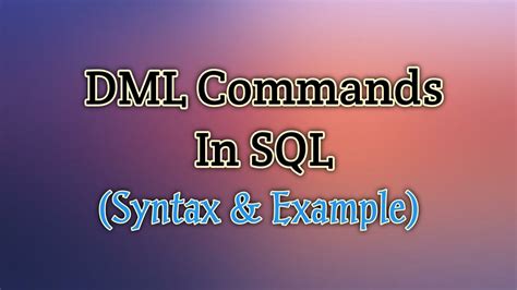 What Are The Different Dml Commands In Sql Dml Commands In Sql With