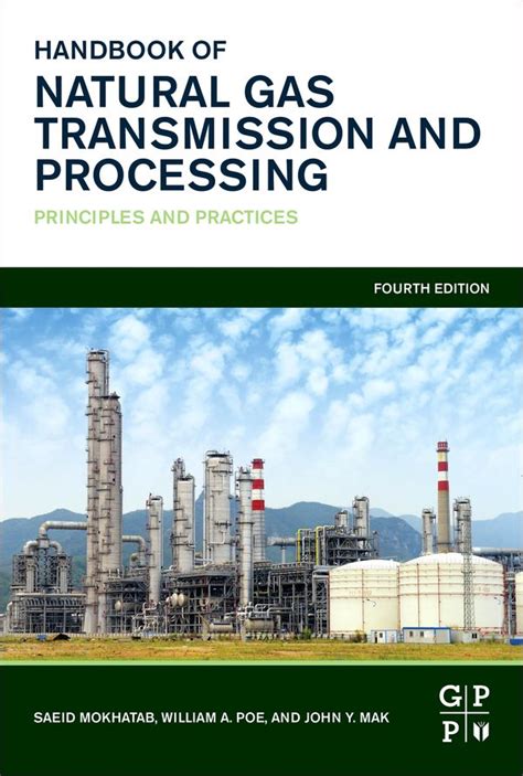 Handbook Of Natural Gas Transmission And Processing Principles And