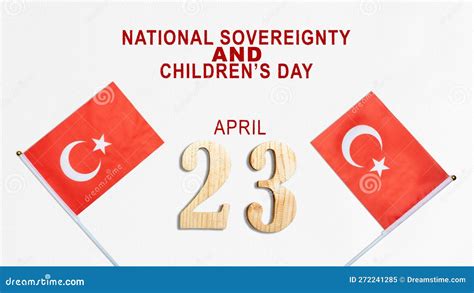 Turkish National Sovereignty And Childrenâ€ S Day Stock Image Image