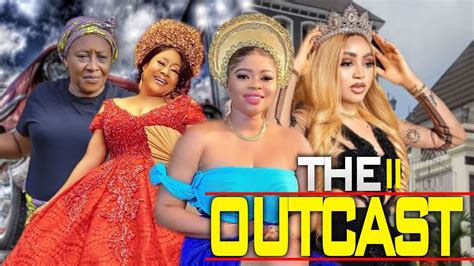 The Outcast Complete Movie Ngozi Ezeonu And Patients Ozorkwo 2022 Latest