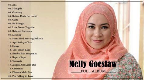 List download lagu mp3 melly goeslaw jika (4:80 min), last update apr 2021. Melly Goeslaw - Full Album || Kumpulan Lagu Terbaik Melly ...