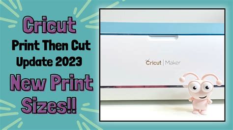 Cricut Print Then Cut Update New Print Size Youtube