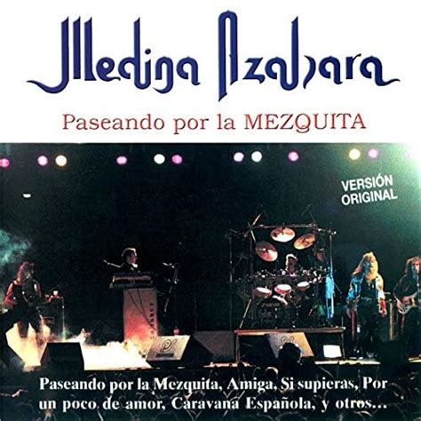 Play Paseando Por La Mezquita By Medina Azahara On Amazon Music