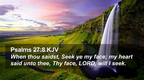 Psalms 278 Kjv Desktop Wallpaper When Thou Saidst Seek Ye My Face