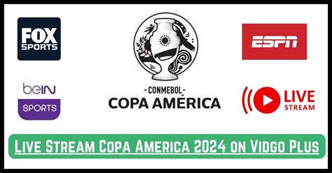 Live Stream Copa America 2024 On Vidgo Plus