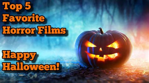 Top 5 Favorite Horror Films Halloween 🎃👻💀 Edition Movie Monday
