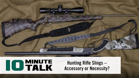 10minutetalk Hunting Rifle Slings Accessory Or Necessity Youtube