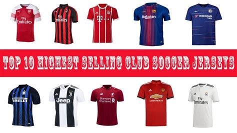 Top 10 Highest Selling Soccer Club Jerseys Youtube