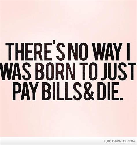 pay my bills quotes quotesgram
