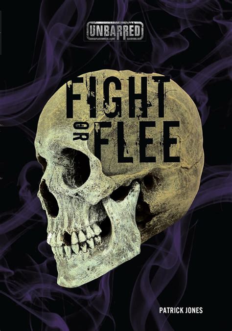 Fight Or Flee Unbarred 9781512400939 Jones Patrick Books