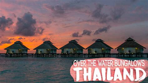 5 Amazing Overwater Bungalows And Villas In Thailand