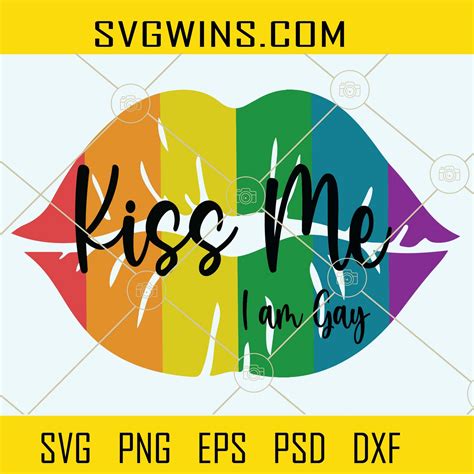 Kiss Me I M Gay Rainbow Lips Svg Lgbt Lips Svg Gay Pride Lips Svg Gay Pride Svg Lgbtq Svg