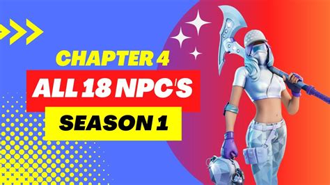 Discover All 18 Character Locations In Fortnite Chapter 4 Season 1 Npc And Character Guide Youtube