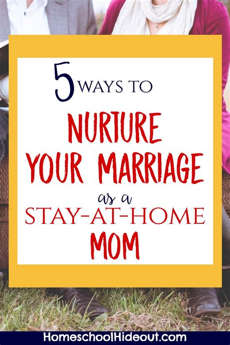 Nurturing Your Marriage Stay At Home Mom Edition